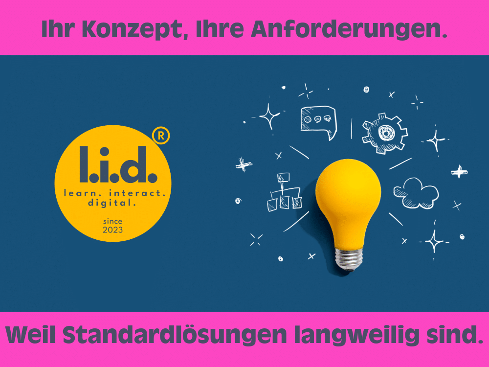 Meme mit l.i.d.-Logo auf blauem Hintergrund und gelber Glühbirne mit Skizzen, Text: „Ihr Konzept, Ihre Anforderungen … Weil Standardlösungen langweilig sind.“